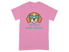 My Dog Is Cooler Than You Graphic T-Shirt product type
