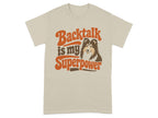T-shirt with "Backtalk is my Superpower" and a dog illustration.