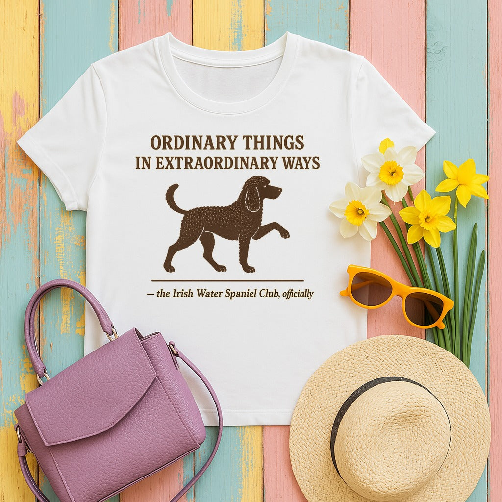 Irish Water Spaniel Ordinary Things Extraordinary Ways Tee in White