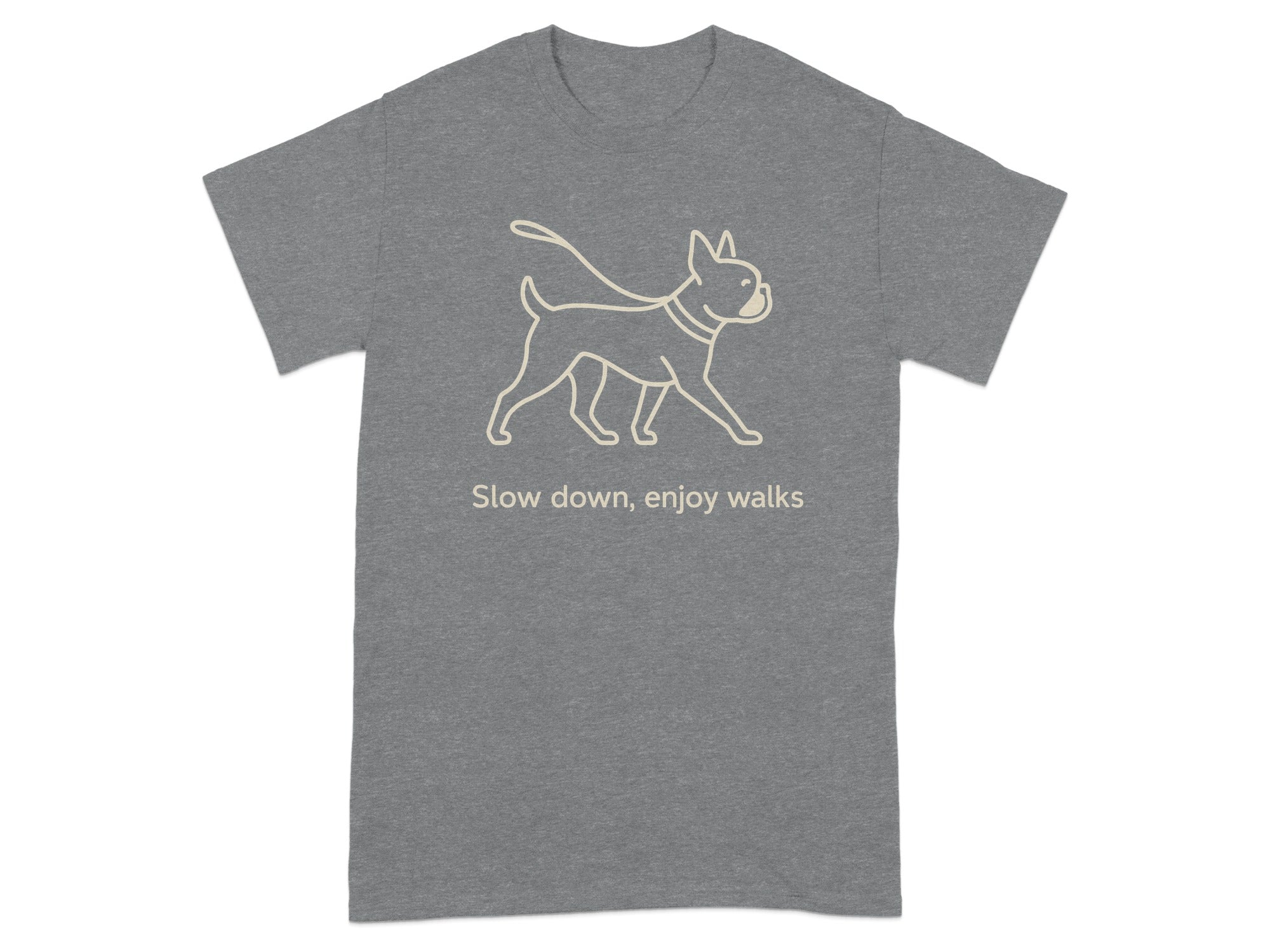 Grey t-shirt with a line drawing of a French bulldog and text: Slow down, enjoy walks.