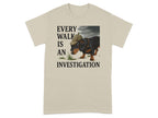 Every Walk Is An Investigation T-shirt