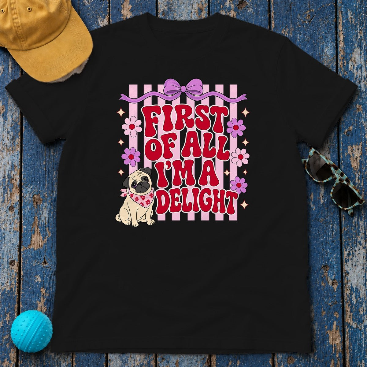 First Of All I'm A Delight Pug T-shirt in Black