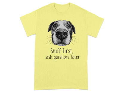 Sniff First Ask Questions Later Yellow T-shirt product