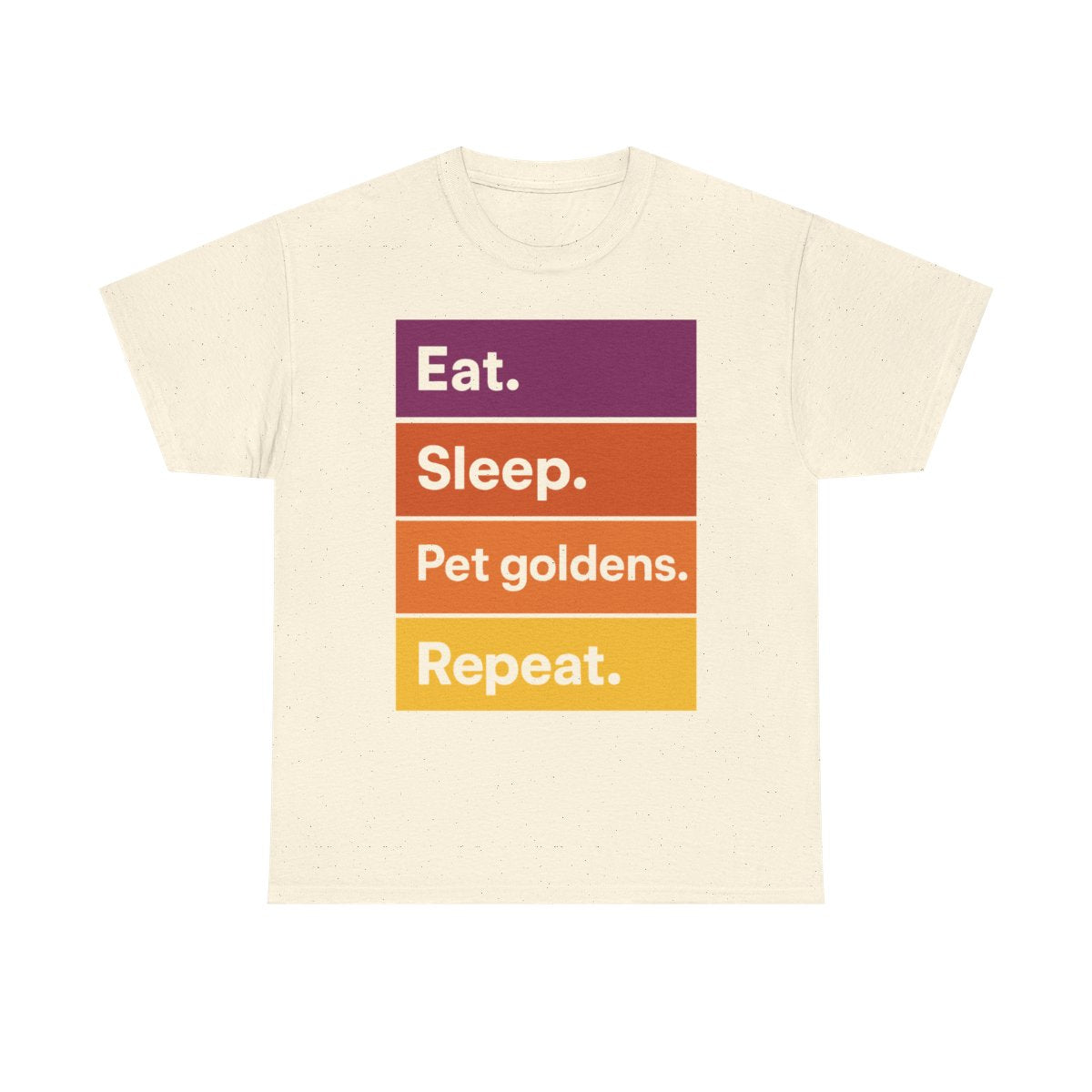 Eat Sleep Pet Goldens Repeat Graphic T-shirt