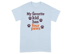 My Favorite Kid Has Four Paws T-shirt