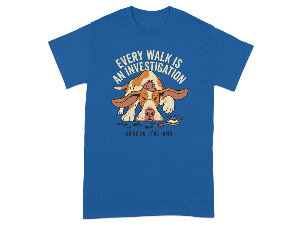 Blue t-shirt with a Bracco Italiano dog and text "Every walk is an investigation."