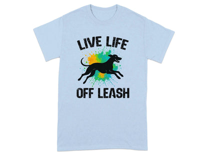 Live Life Off Leash Running Dog Silhouette Graphic T-Shirt T-shirt