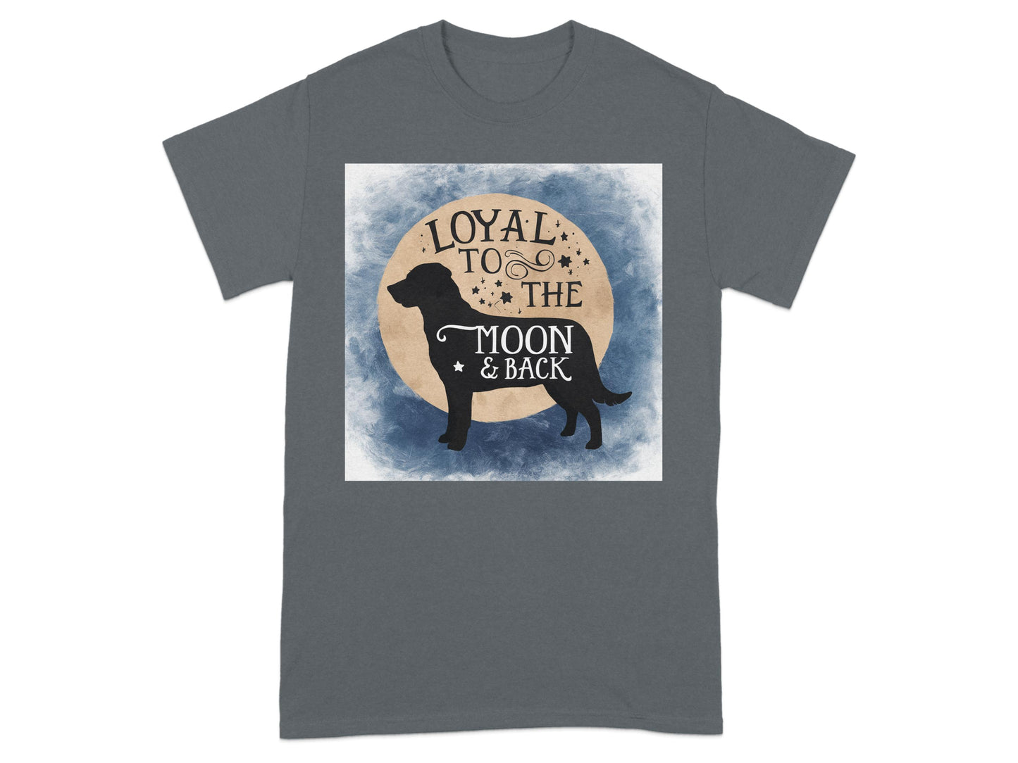 Loyal to The Moon and Back T-Shirt product type