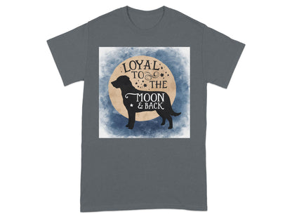 Loyal to The Moon and Back T-Shirt product type