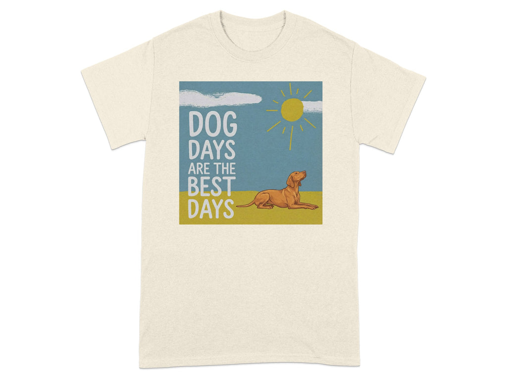 Dog Days Are The Best Days Graphic Tee Shirt