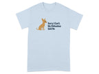 Light blue t-shirt with illustration saying "Sorry I Can't. My Chihuahua Said No".