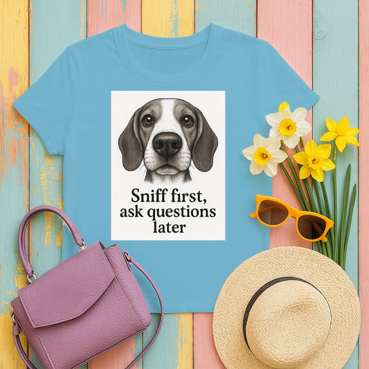 Sniff First Ask Questions Later Cute Dog Shirt Product