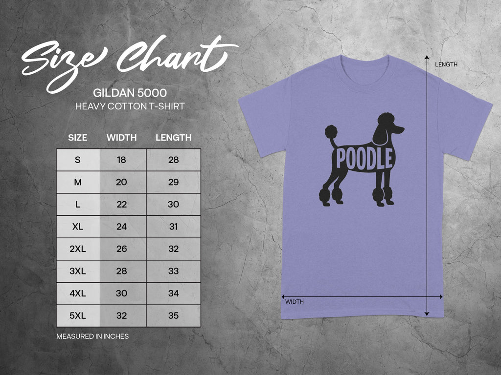 Gildan 5000 heavy cotton t-shirt size chart in inches with poodle graphic.