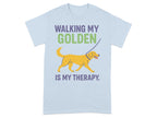 Walking My Golden Is My Therapy T-shirt
