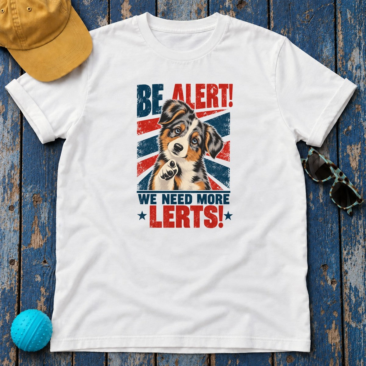 Australian Shepherd Be Alert We Need More Lerts Tee in White