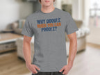 Grey t-shirt with orange and blue text "Why Doodle When You Can Poodle?".