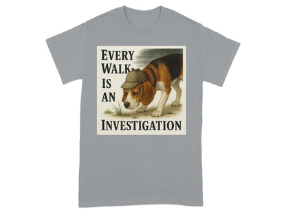 Every Walk Is An Investigation T-Shirt product type