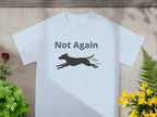 Not Again Running Dog Graphic Tee Shirt