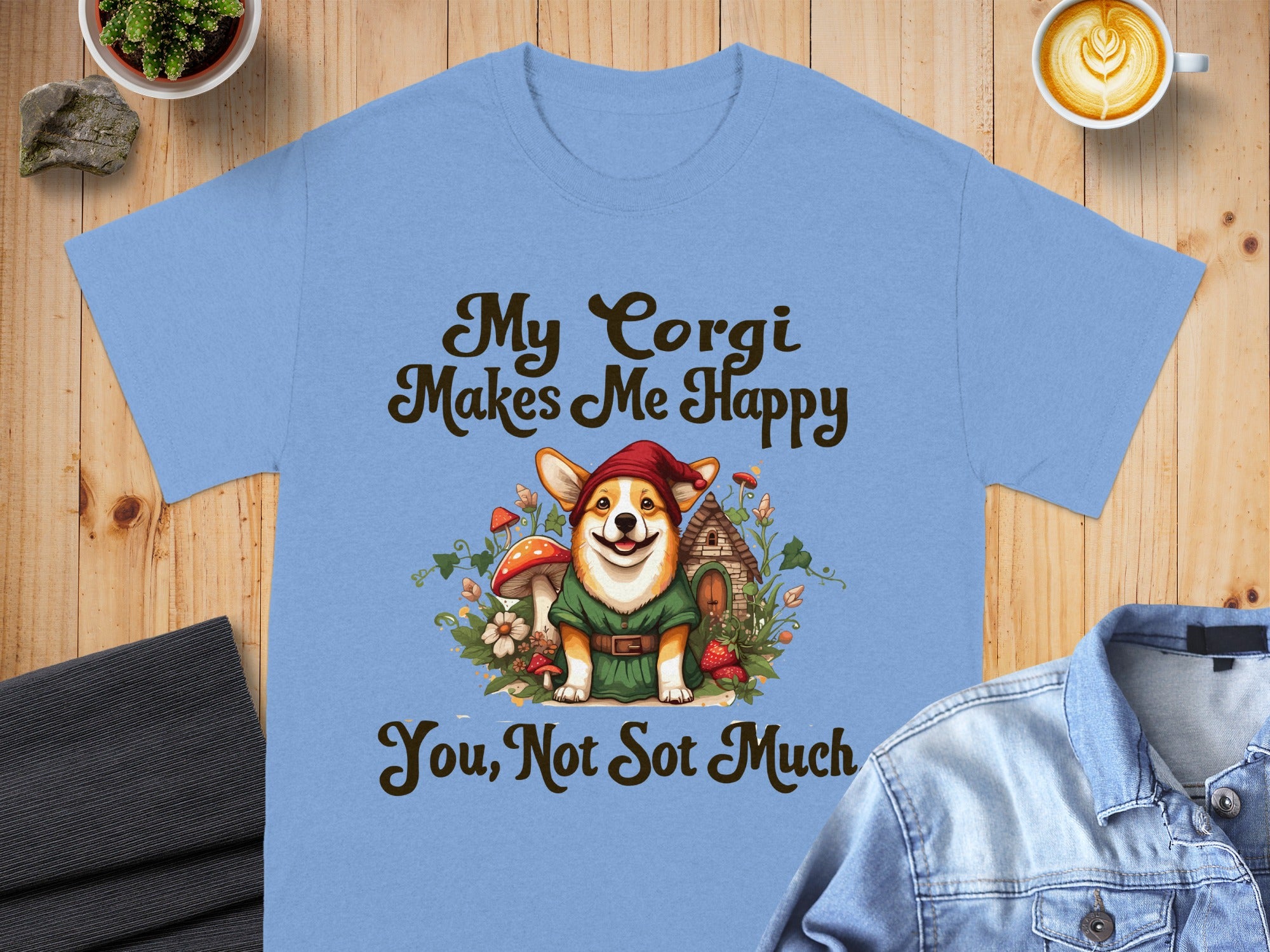My Corgi Makes Me Happy You Not So Much Shirt