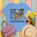 Every Walk is an Investigation Yorkshire Terrier T-Shirt in Carolina Blue
