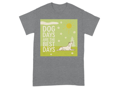 Dog Days Are The Best Days Spring T-Shirt T-shirt