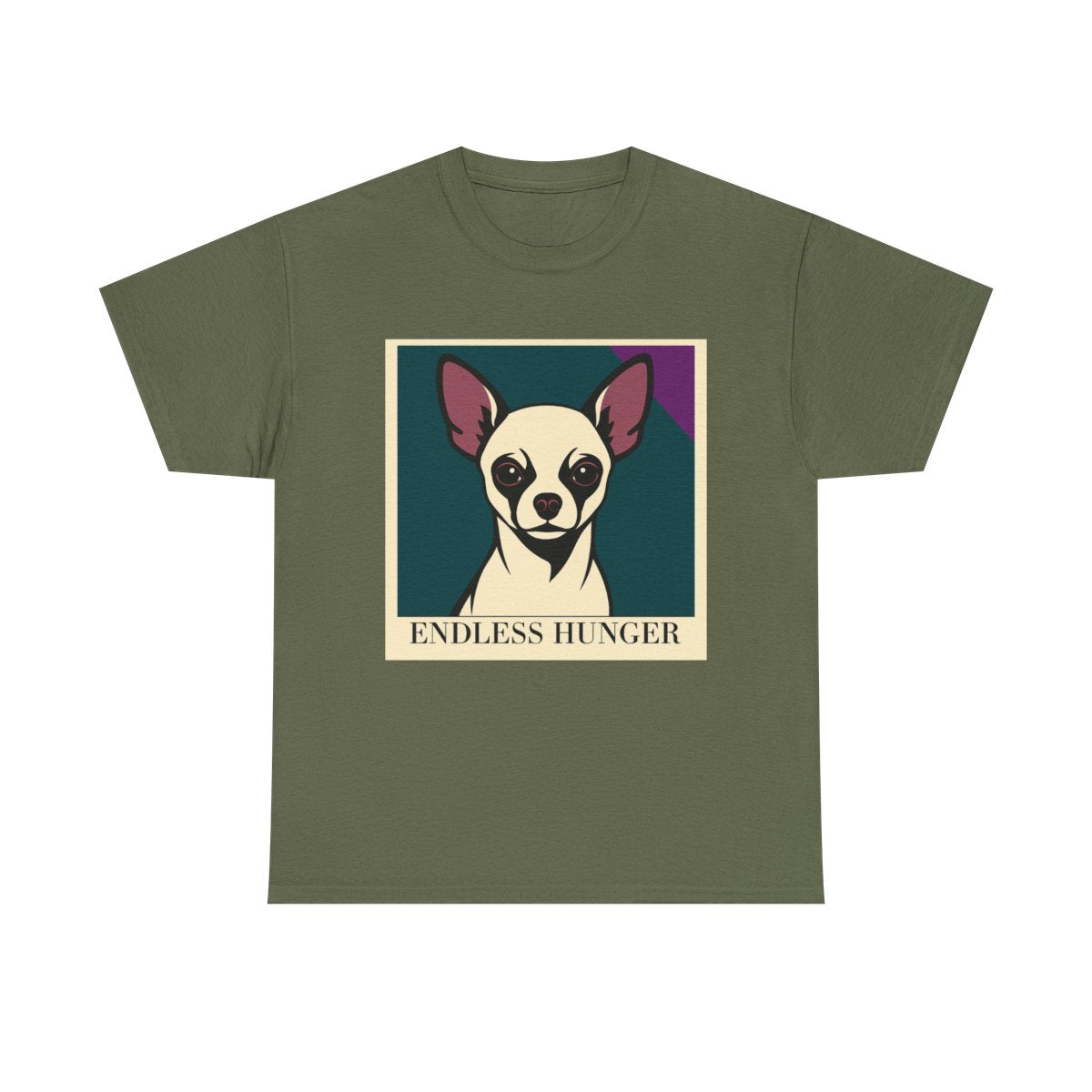 Endless Hunger Chihuahua Art t-shirt, Military Green