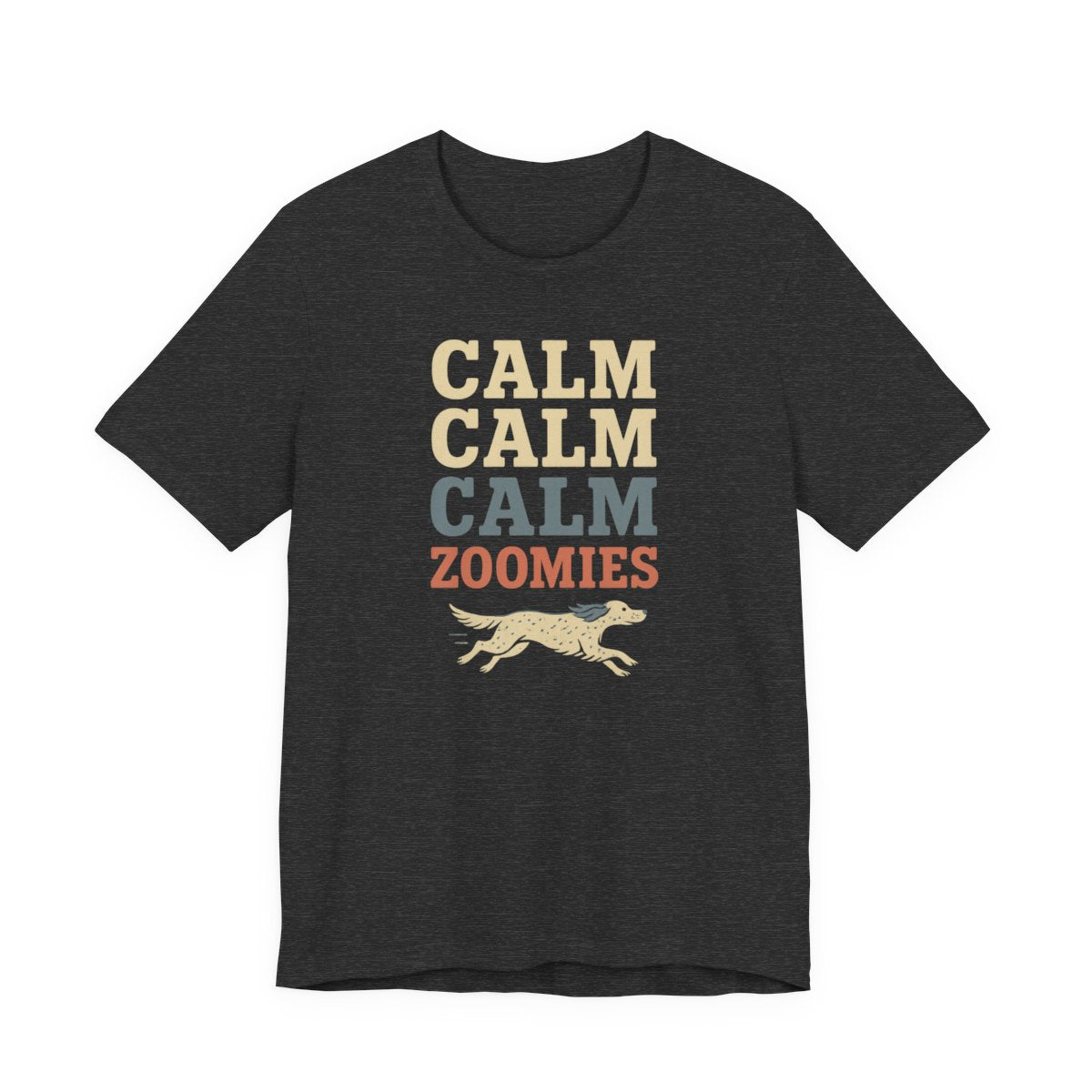 English Setter Calm Calm Calm Zoomies Tee