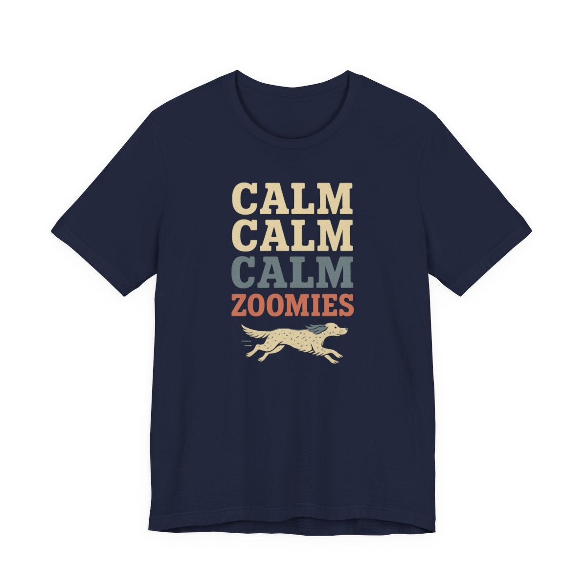 English Setter Calm Calm Calm Zoomies Tee
