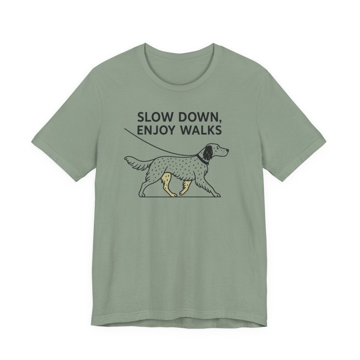 English Setter Slow Down Enjoy Walks Tee