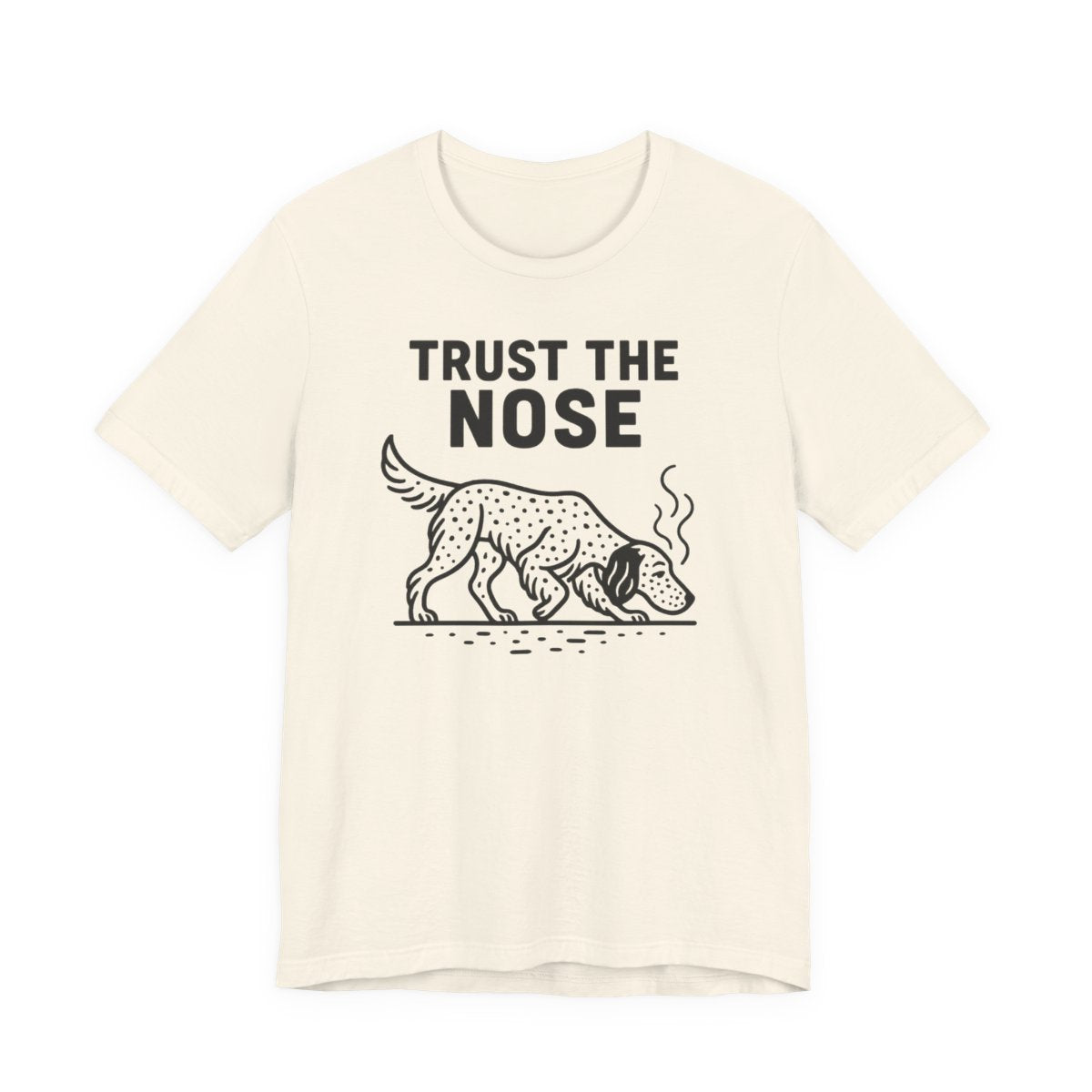 English Setter Trust the Nose Tee