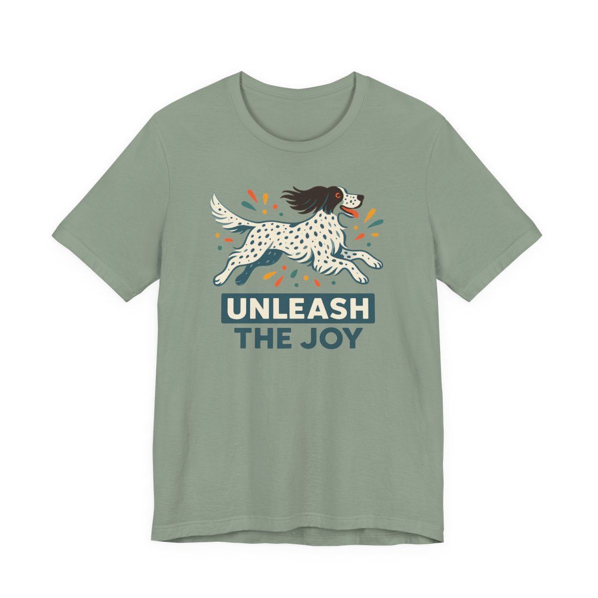 English Setter Unleash the Joy Tee