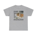 Every Walk Corgi Dog Detective T-Shirt