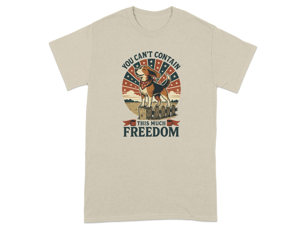 You Can't Contain This Much Freedom Graphic T-shirt