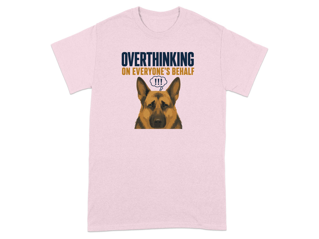 Pink t-shirt with "OVERTHINKING ON EVERYONE'S BEHALF" and a worried German Shepherd.