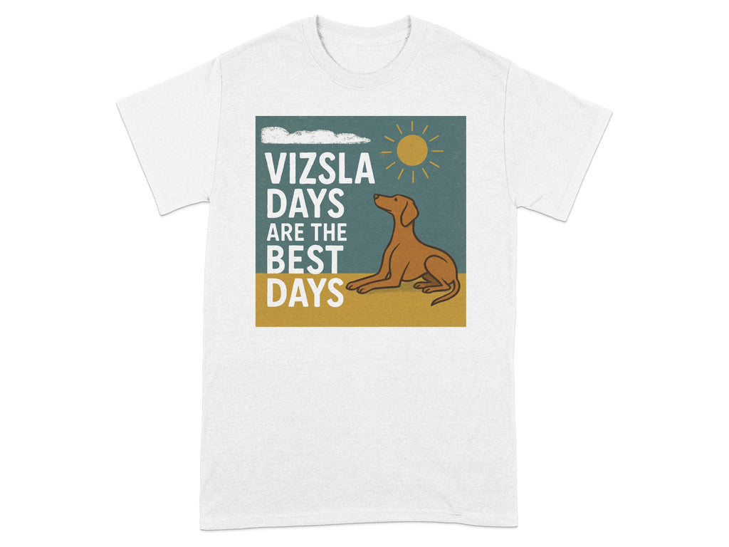White t-shirt with a graphic of "Vizsla Days Are The Best Days" and a dog.