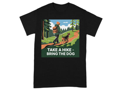 Take a Hike Bring the Dog design T-shirt product type