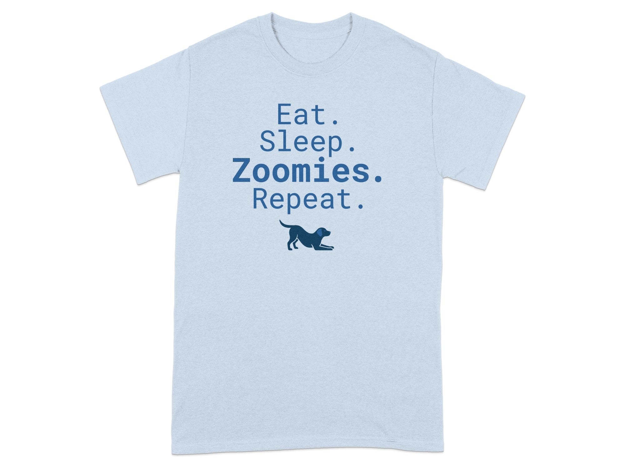 Light blue t-shirt with "Eat. Sleep. Zoomies. Repeat." and a dog silhouette.