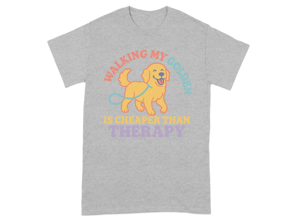 Walking My Golden Is Cheaper Than Therapy T-Shirt