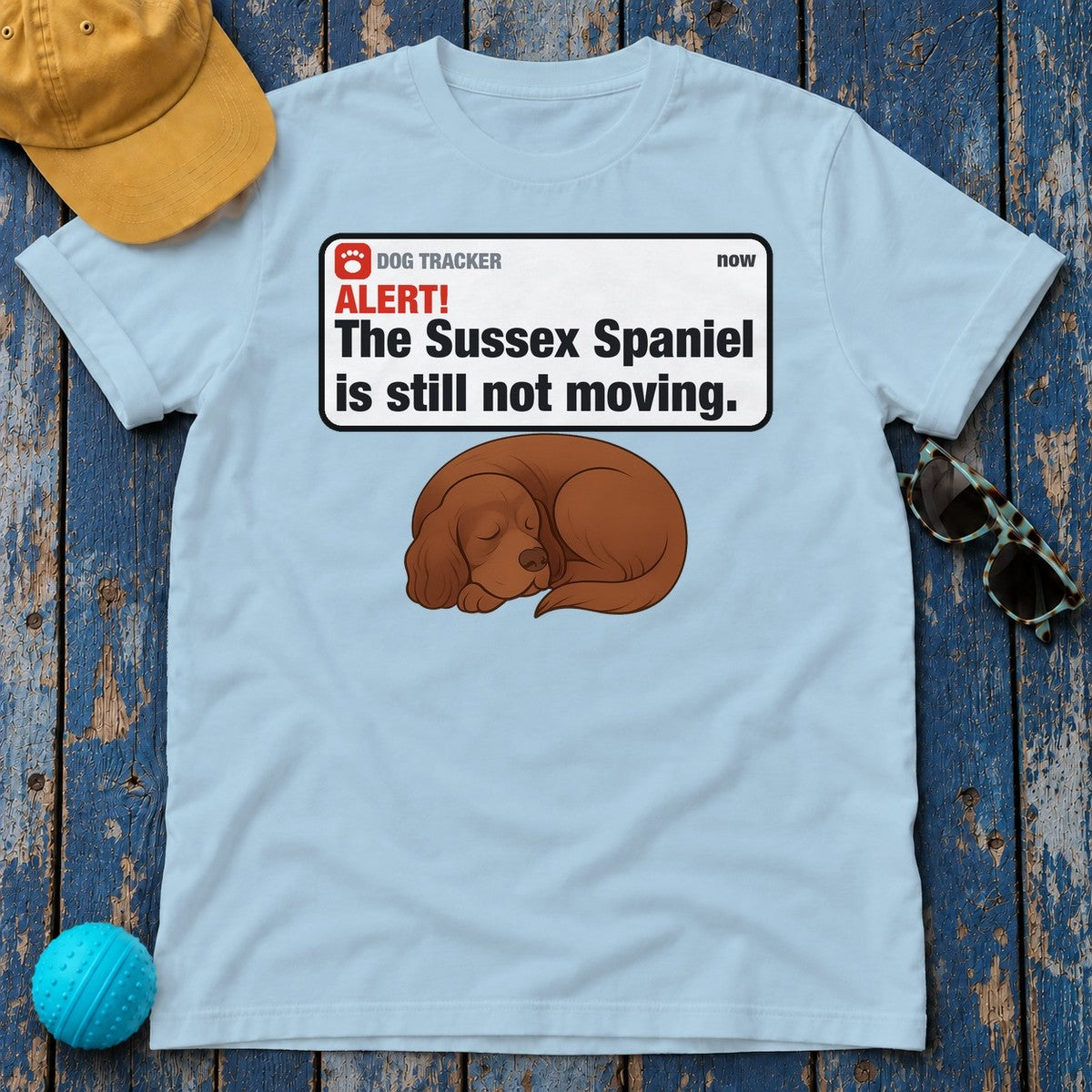 Sussex Spaniel Alert Still Not Moving Tee in Light Blue