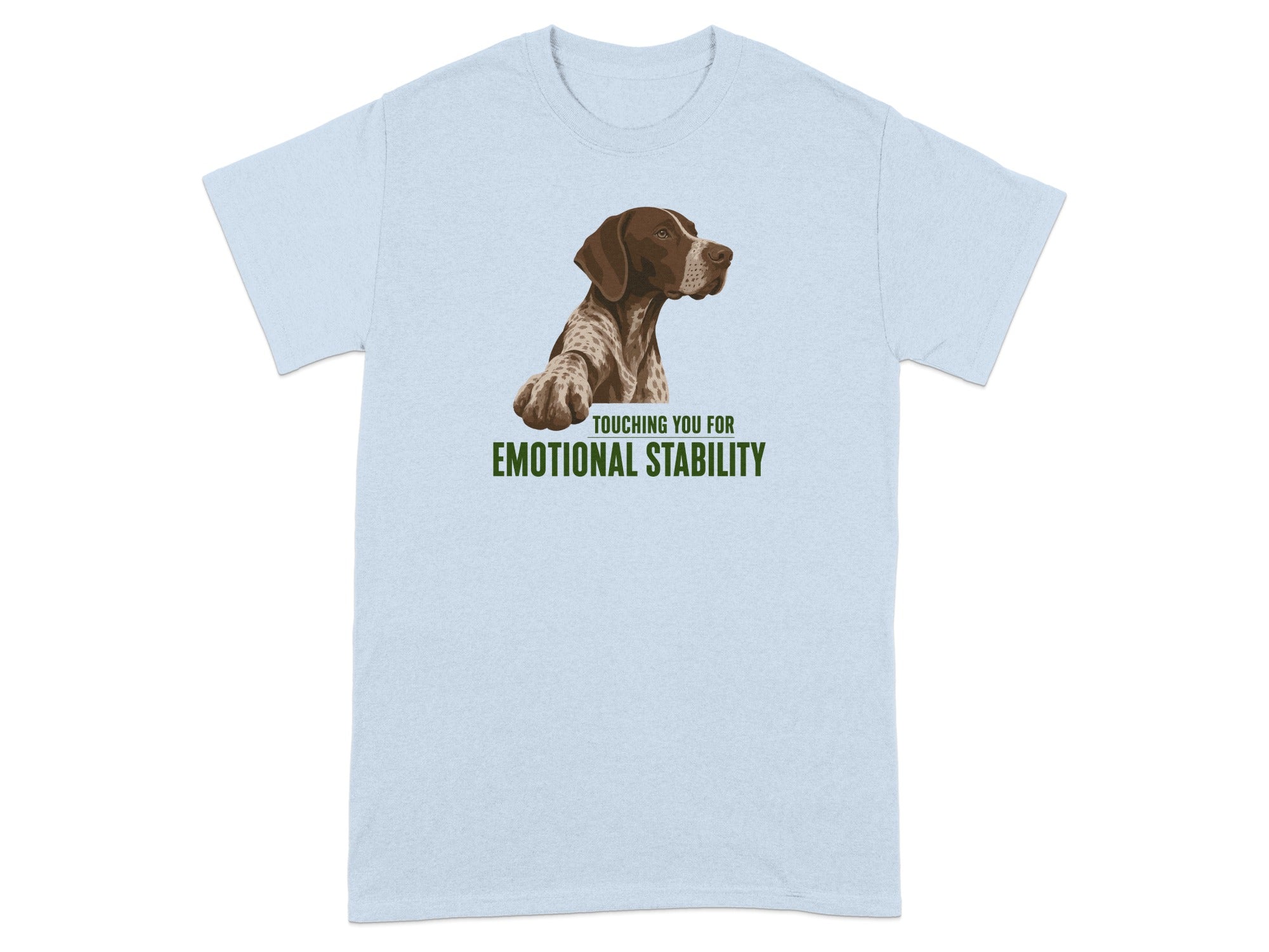 Light blue t-shirt with a pointer dog and "Touching You For Emotional Stability" text.