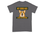 My Corgi Has Loud Opinions T-Shirt