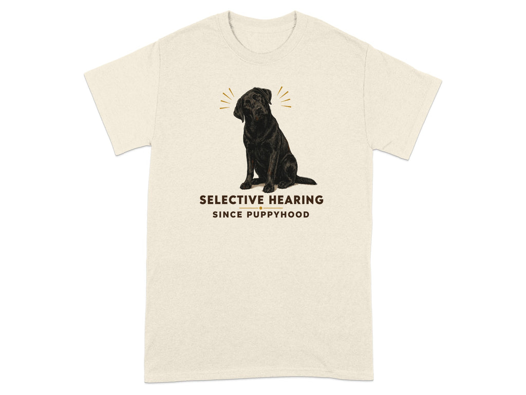 Black Labrador retriever illustration with text "SELECTIVE HEARING SINCE PUPPYHOOD".