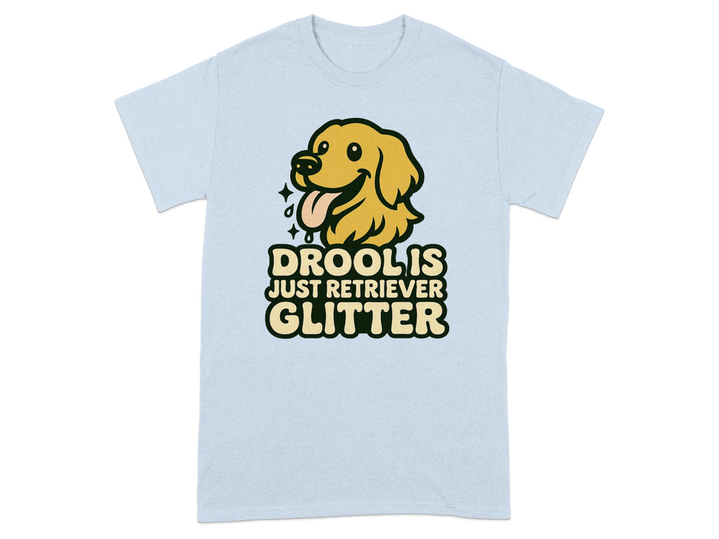 Drool Is Just Retriever Glitter Shirt Product