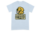 Drool Is Just Retriever Glitter Shirt Product