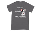 Gray t-shirt with French bulldog graphic and text "50% BAT, 50% PIG, 100% FRENCHIE".