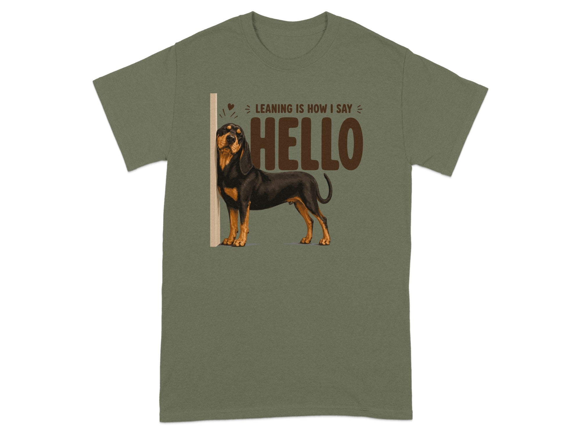 Olive t-shirt with a dog leaning against a post, text reads "LEANING IS HOW I SAY HELLO".