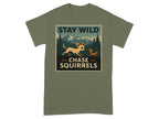 T-shirt graphic with text "STAY WILD CHASE SQUIRRELS" featuring a chihuahua and squirrel.