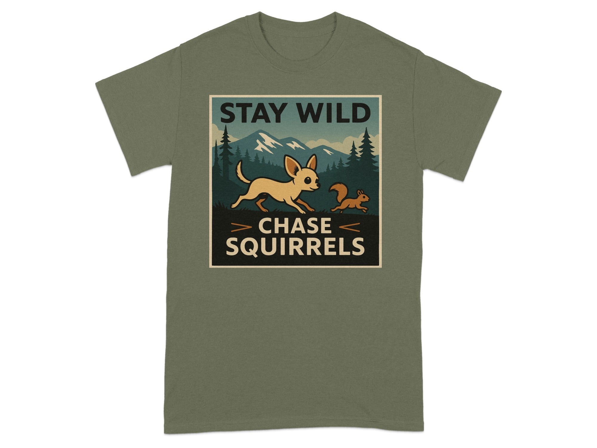 T-shirt graphic with text "STAY WILD CHASE SQUIRRELS" featuring a chihuahua and squirrel.