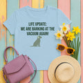 Life Update: Vacuum Barking Lab Humor T-Shirt in Light Blue