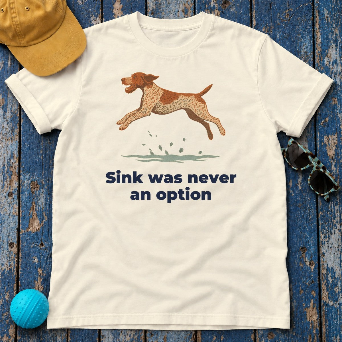 German Wirehaired Pointer Sink Was Never An Option Tee in Natural